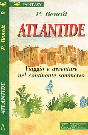 Bild des Verkufers fr Atlantide Viaggi e avventure nel continente sommerso zum Verkauf von Biblioteca di Babele