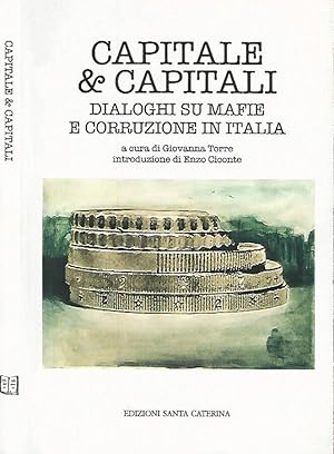 Bild des Verkufers fr Capitale e Capitali. Dialoghi su mafie e corruzione in Italia zum Verkauf von Biblioteca di Babele