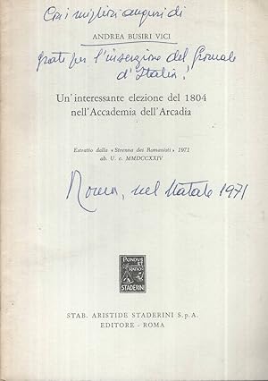 Imagen del vendedor de Un'interessante elezione del 1804 nell'Accademia dell'Arcadia Estratto dalla "Strenna dei Romanisti" 1971 ab. U. c. MMDCCXXIV a la venta por Biblioteca di Babele