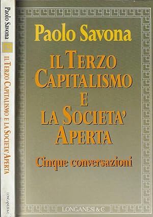 Bild des Verkufers fr Il terzo capitalismo e la societ aperta Cinque conversazioni zum Verkauf von Biblioteca di Babele