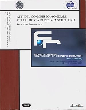 Bild des Verkufers fr Atti del Congresso Mondiale per la libert di ricerca scientifica Roma 16-18 febbraio 2006 zum Verkauf von Biblioteca di Babele