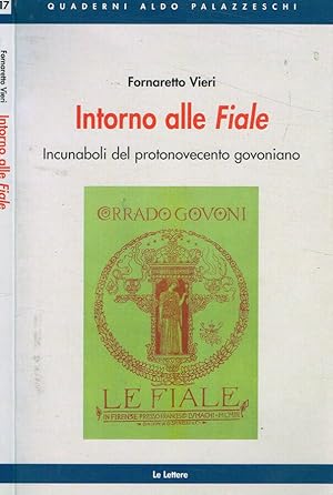 Bild des Verkufers fr Intorno alle Fiale Incunaboli del protonovecento govoniano zum Verkauf von Biblioteca di Babele