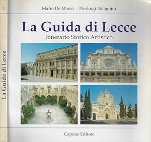 Bild des Verkufers fr La guida di Lecce Itinerario storico artistico zum Verkauf von Biblioteca di Babele