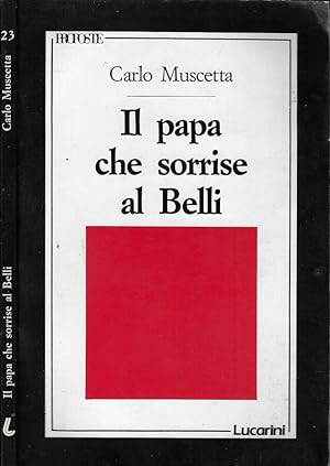 Bild des Verkufers fr Il papa che sorrise al Belli zum Verkauf von Biblioteca di Babele