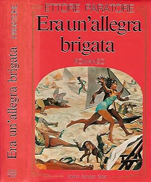 Bild des Verkufers fr Era un'allegra brigata zum Verkauf von Biblioteca di Babele