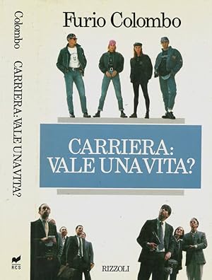 Carriera: vale una vita?