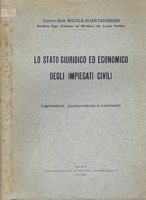 Imagen del vendedor de Lo stato giuridico ed economico degli impiegati civili Legislazione, giurisprudenza e commento a la venta por Biblioteca di Babele