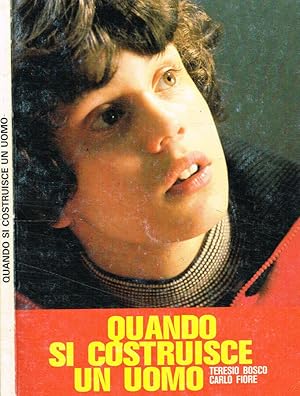 Image du vendeur pour Quando si costruisce un uomo Riflessioni per ragazzi e adolescenti mis en vente par Biblioteca di Babele