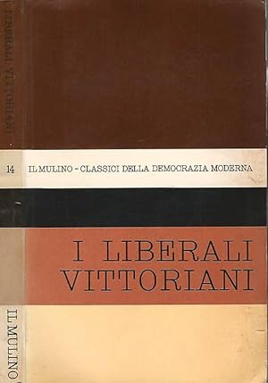 Bild des Verkufers fr Antologia degli scritti politici dei Liberali Vittoriani zum Verkauf von Biblioteca di Babele