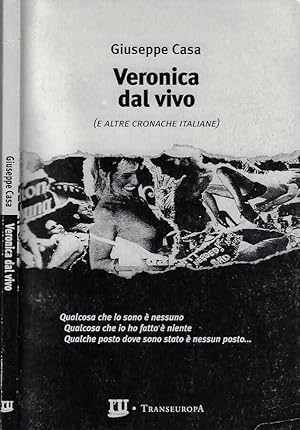 Bild des Verkufers fr Veronica dal vivo (e altre cronache italiane) zum Verkauf von Biblioteca di Babele