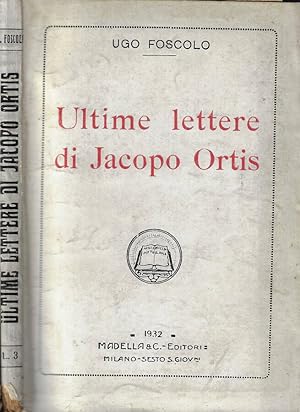 Immagine del venditore per Ultime lettere di Jacopo Ortis venduto da Biblioteca di Babele