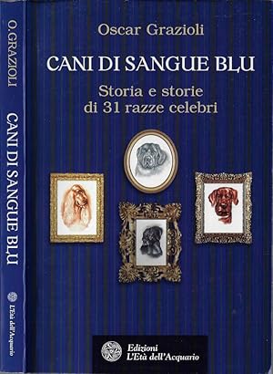 Bild des Verkufers fr Cani di sangue blu Storia e storie di 31 razze celebri zum Verkauf von Biblioteca di Babele