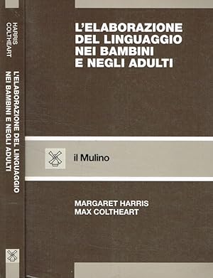 Image du vendeur pour L'elaborazione del linguaggio nei bambini e negli adulti mis en vente par Biblioteca di Babele