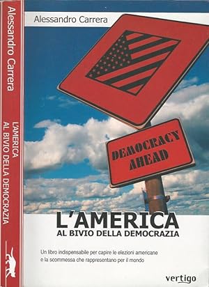 Bild des Verkufers fr L'America al bivio della democrazia zum Verkauf von Biblioteca di Babele