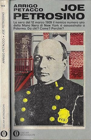 Immagine del venditore per Joe Petrosino La sera del 12 marzo 1909 il nemico numero uno della Mano Nera di New York  assassinato a Palermo. Da chi? Come? Perch? venduto da Biblioteca di Babele