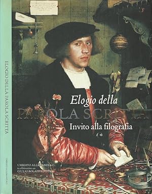 Seller image for Elogio della parola scritta Invito alla filografia for sale by Biblioteca di Babele