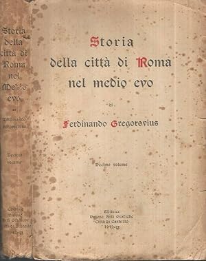 Bild des Verkufers fr Storia della citt di Roma nel Medio Evo - Decimo Volume zum Verkauf von Biblioteca di Babele