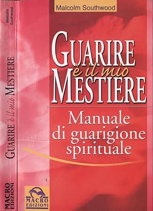 Seller image for Guarire  il mio mestiere Manuale di guarigione spirituale for sale by Biblioteca di Babele