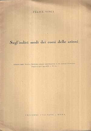 Immagine del venditore per Sugl'indici medi dei corsi delle azioni Estratto dalla Rivista Bancaria delle Assicurazioni e dei Servizi Tributari venduto da Biblioteca di Babele