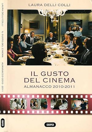 Bild des Verkufers fr Il gusto del cinema: Almanacco del 2010 - 2011 zum Verkauf von Biblioteca di Babele