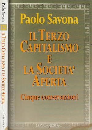 Bild des Verkufers fr Il terzo capitalismo e la societ aperta Cinque conversazioni zum Verkauf von Biblioteca di Babele