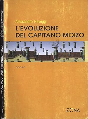 Image du vendeur pour L' evoluzione del Capitano Moizo mis en vente par Biblioteca di Babele