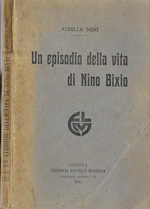 Bild des Verkufers fr Un episodio della vita di Nino Bixio zum Verkauf von Biblioteca di Babele