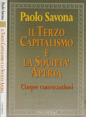 Bild des Verkufers fr Il terzo capitalismo e la societ aperta Cinque conversazioni zum Verkauf von Biblioteca di Babele