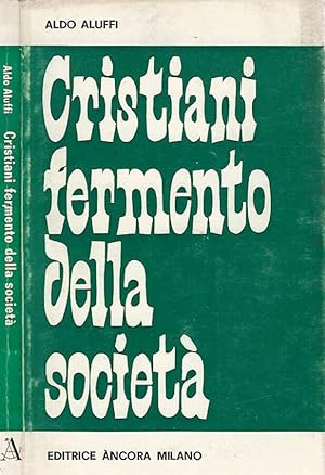 Seller image for Cristiani, fermento della societ Commento alla lettura apostolica " Octogesima adveniens " di Paolo VI for sale by Biblioteca di Babele