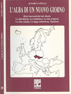 Seller image for l'alba di un nuovo giorno brevi racconti dal mio diario: La giovinezza. La resistenza. Le mie prigioni. La mia cabala. La legge misteriosa. Opinioni. for sale by Biblioteca di Babele