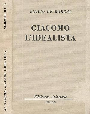Bild des Verkufers fr Giacomo l'idealista zum Verkauf von Biblioteca di Babele