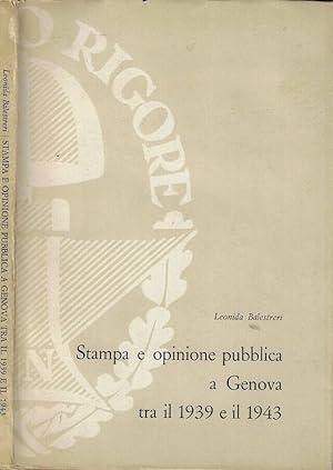 Seller image for Stampa e opinione pubblica a Genova tra il 1939 e il 1943 (Dagli inizi della seconda guerra mondiale al colpo di Stato del 25 luglio) for sale by Biblioteca di Babele