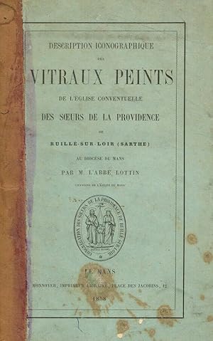 Immagine del venditore per Description iconographique des vitraux peints de l'eglise conventuelle des soeurs de la providence de Ruill-Sur-Loir(Sarthe) venduto da Biblioteca di Babele