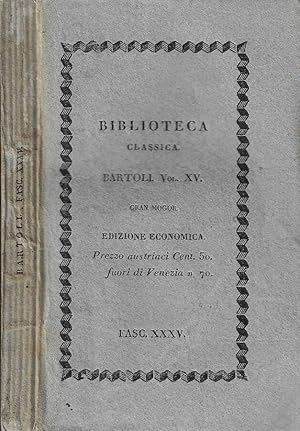 Seller image for Missione al Gran Mogor del P. Ridolfo Aquaviva della Compagnia di Ges Sua vita e morte, e d'altri quattro compagni uccisi in odio della fede in salsete di Goa descritta dal P. Daniello Bartoli della medesima compagnia for sale by Biblioteca di Babele