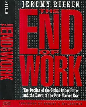 Seller image for The End of Work. The decline of the Glogal Labor Force and the Dawn of the Post - Market Era for sale by Biblioteca di Babele