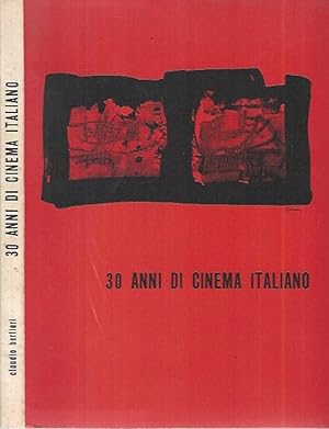 Imagen del vendedor de 30 anni di Cinema Italiano a la venta por Biblioteca di Babele