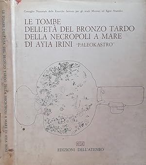 Seller image for Le tombe nell'et del bronzo tardo nella necropoli a mare di Ayia Irini "Paleokastro" for sale by Biblioteca di Babele