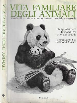 Bild des Verkufers fr VITA FAMILIARE DEGLI ANIMALI Guida illustrata al comportamento sociale e sessuale zum Verkauf von Biblioteca di Babele