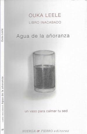 Image du vendeur pour Agua de la anoranza Un vaso para calmar tu sed mis en vente par Biblioteca di Babele