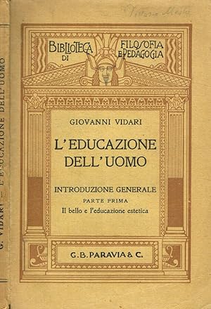 Bild des Verkufers fr L'educazione dell'uomo Introduzione generale e Parte prima. Il bello e l'educazione estetica zum Verkauf von Biblioteca di Babele