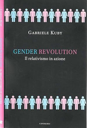 Bild des Verkufers fr Gender Revolution Il relativismo in azione zum Verkauf von Biblioteca di Babele