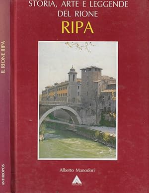 Imagen del vendedor de Storia, arte e leggende del rione Ripa a la venta por Biblioteca di Babele