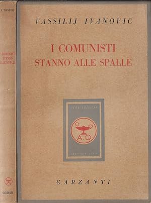 Bild des Verkufers fr I comunisti stanno alle spalle zum Verkauf von Biblioteca di Babele