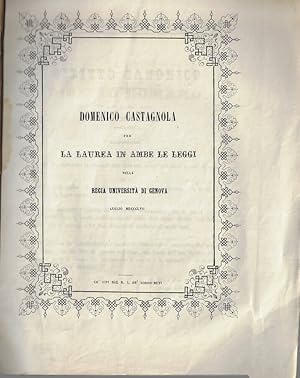 Bild des Verkufers fr Domenico Castagnola per la laurea in ambe le leggi nella Regia Universit di Genova Luglio MDCCCLVII zum Verkauf von Biblioteca di Babele