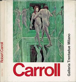 Seller image for Robert Carroll alla Galleria 32 dal 13 novembre al 10 dicembre 1974 for sale by Biblioteca di Babele