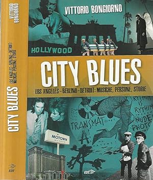 Bild des Verkufers fr City Blues. Los Angeles - Berlino - Detroit: Musiche, persone, storie zum Verkauf von Biblioteca di Babele