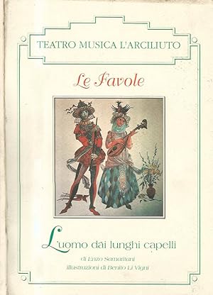 Immagine del venditore per Teatro Musica L'Arciliuto - Le Favole - L'uomo dai lunghi capelli venduto da Biblioteca di Babele