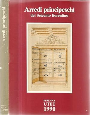 Bild des Verkufers fr Arredi principeschi del Seicento fiorentino zum Verkauf von Biblioteca di Babele