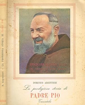 Bild des Verkufers fr La prodigiosa storia di Padre Pio zum Verkauf von Biblioteca di Babele