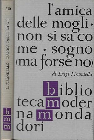 Seller image for Maschere nude L'amica delle mogli, Non si sa come, Sogno (ma forse no) for sale by Biblioteca di Babele